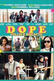 Dope – Follia e riscatto