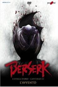 Berserk – L’epoca d’oro – Capitolo III: L’avvento