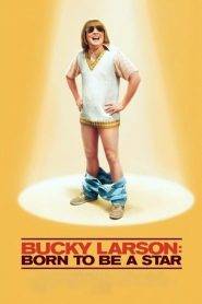 Bucky Larson: born to be a star