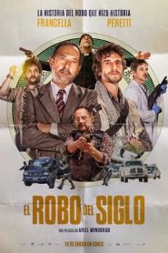 El robo del siglo