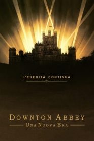 Downton Abbey II – Una nuova era