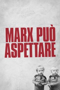 Marx può aspettare